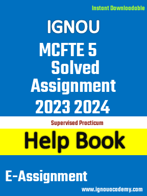 IGNOU MCFTE 5 Solved Assignment 2023 2024